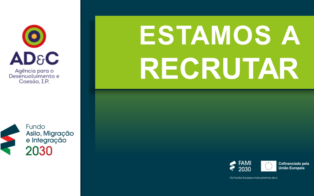 Programa FAMI 2030 está a recrutar 2 técnicos/as superiores