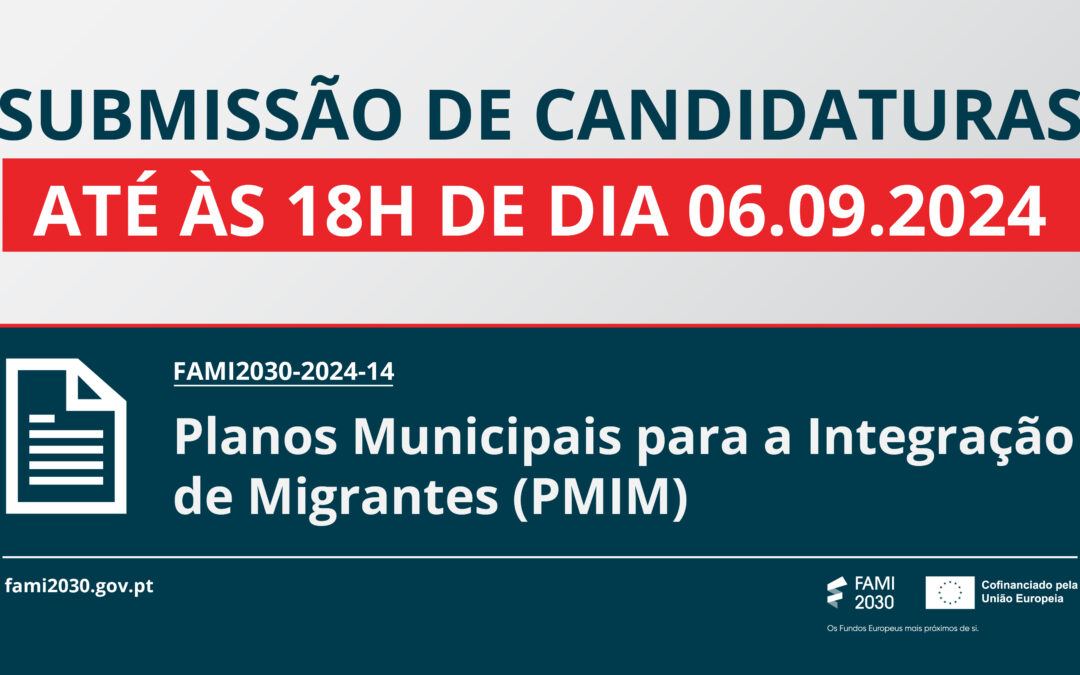 Prazo de submissão de candidatura ao aviso FAMI2030-2024-14 termina a 6 de setembro, às 18h00