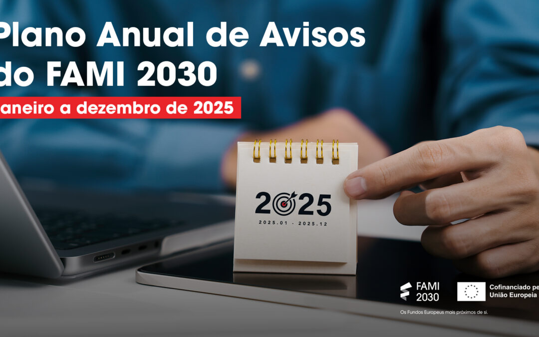 Plano Anual de Avisos do FAMI 2030 aprovado para 2025