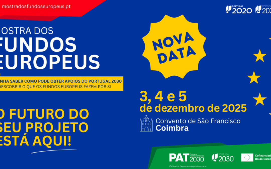 NOVA DATA da Mostra dos Fundos Europeus: 3, 4 e 5 de dezembro!