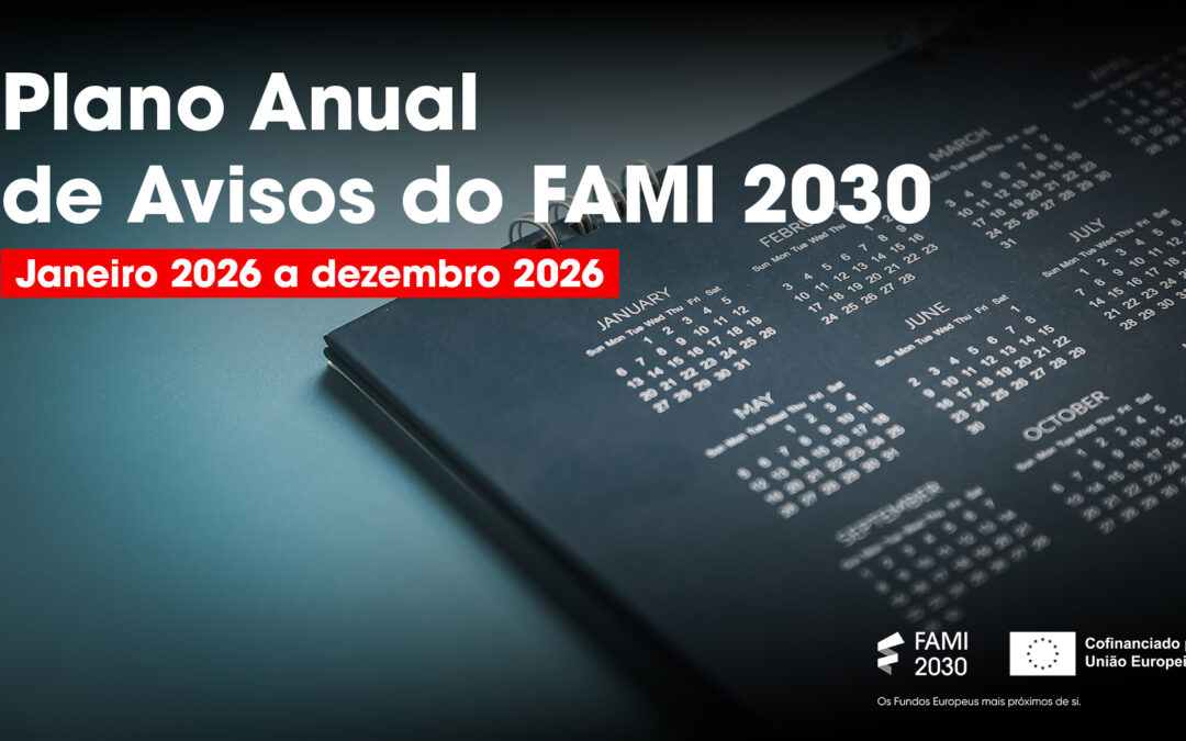 Plano Anual de Avisos do FAMI 2030 aprovado para 2026