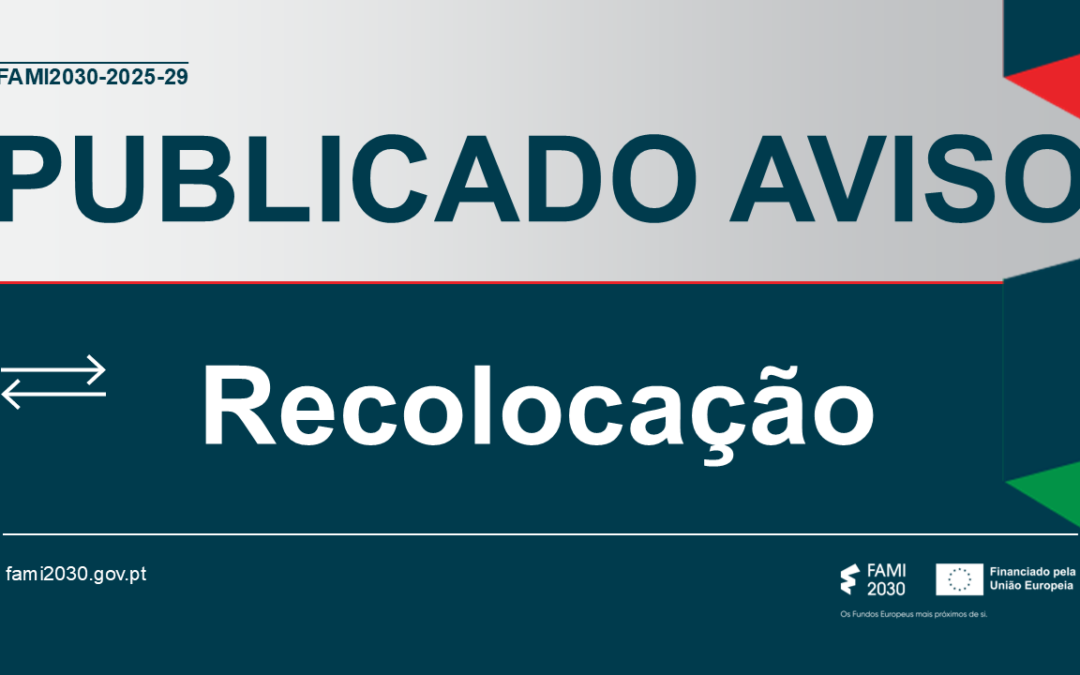 FAMI 2030 lança aviso convite para apoio à recolocação de requerentes e beneficiários de proteção internacional
