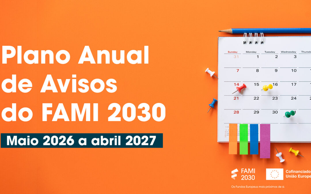 FAMI 2030 prevê mais de 22 M€ em avisos até abril de 2027