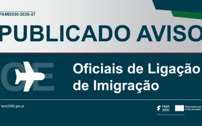 FAMI 2030 abre aviso-convite para apoiar oficiais de ligação de imigração